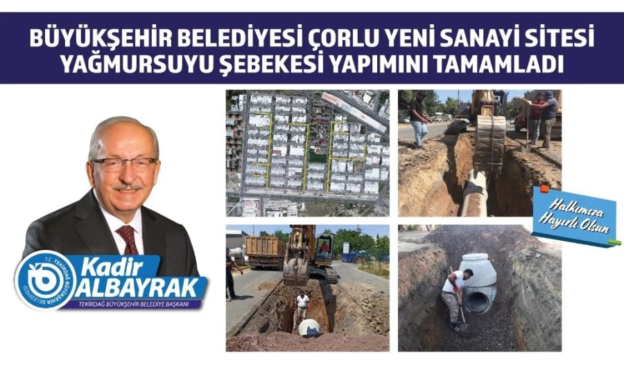 BÜYÜKŞEHİR BELEDİYESİ ÇORLU’DA YAĞMURSUYU ŞEBEKESİNİ TAMAMLADI