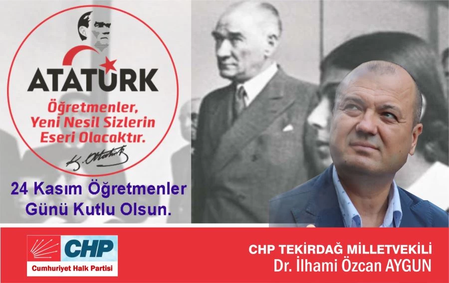 MİLLETVEKİLİ AYGUN: ÖĞRETMENLER GÜNÜ KUTLU OLSUN