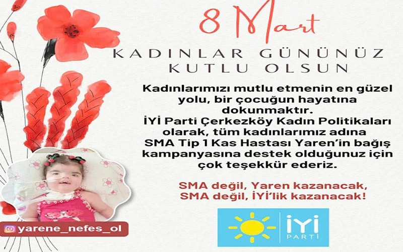 İYİ PARTİ 8 MART’TA YAREN BEBEĞE ‘NEFES’ OLDU