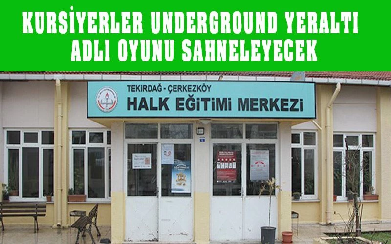 ÇERKEZKÖY HALK EĞİTİMİ MERKEZİ’NDEN TİYATRO OYUNU