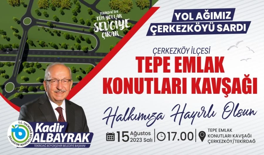 TEPE EMLAK KONUTLARI KAVŞAĞI AÇILIYOR
