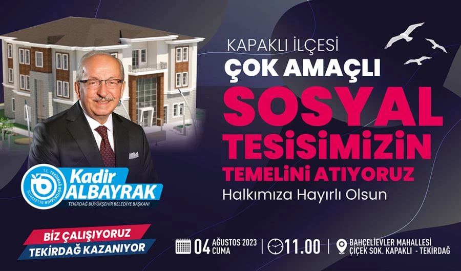 KAPAKLI ÇOK AMAÇLI SOSYAL TESİSİN TEMELİ ATILIYOR