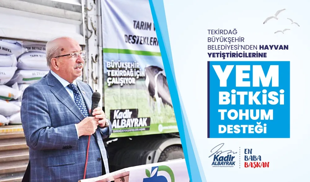  TEKİRDAĞ BÜYÜKŞEHİR BELEDİYESİ’NDEN HAYVAN YETİŞTİRİCİLERİNE YEM BİTKİSİ TOHUM DESTEĞİ