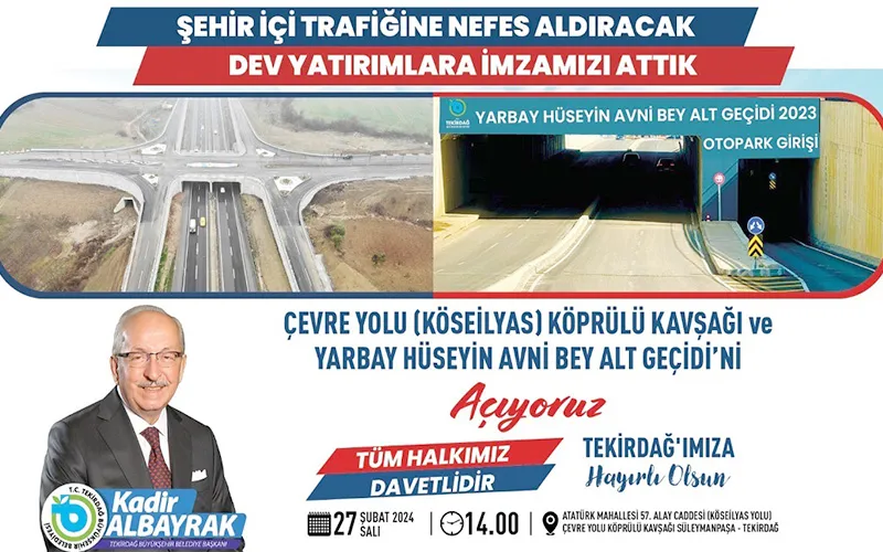 ÇEVREYOLU KÖPRÜLÜ KAVŞAĞI PROJESİ VE YARBAY HÜSEYİN AVNİ BEY ALT GEÇİDİ AÇILIYOR