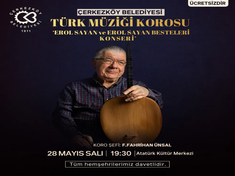 ÇERKEZKÖY’DE TÜRK MÜZİĞİ KOROSU SANATSEVERLER İLE BULUŞUYOR