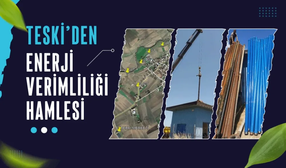 TESKİ’DEN ENERJİ VERİMLİLİĞİ HAMLESİ 