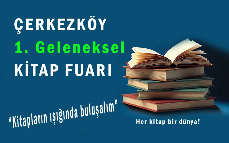 ÇERKEZKÖY 1. GELENEKSEL KİTAP FUARI KAPILARINI AÇIYOR