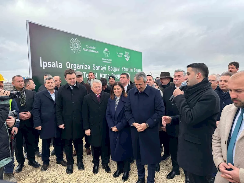 İPSALA OSB YÖNETİM BİNASININ TEMELİ ATILDI