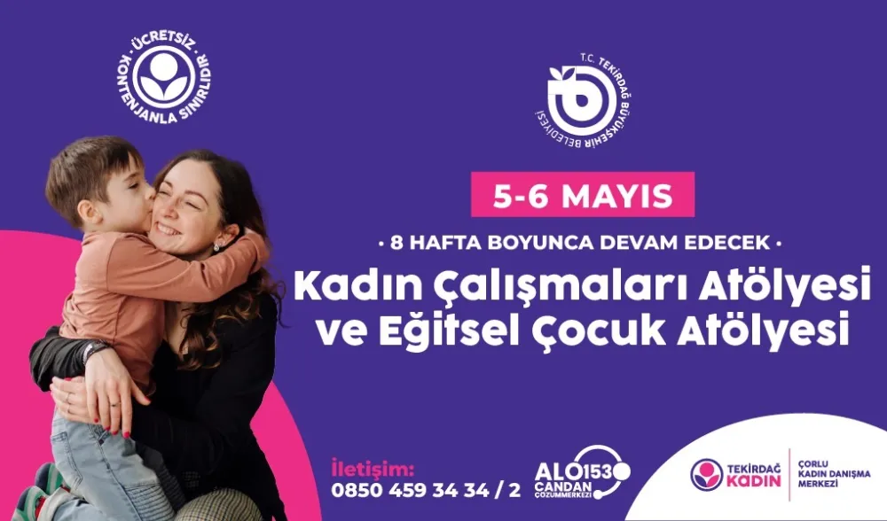 KADIN ÇALIŞMALARI ATÖLYESİ VE EĞİTSEL ÇOCUK ATÖLYESİ  5-6 MAYIS’TA BAŞLIYOR