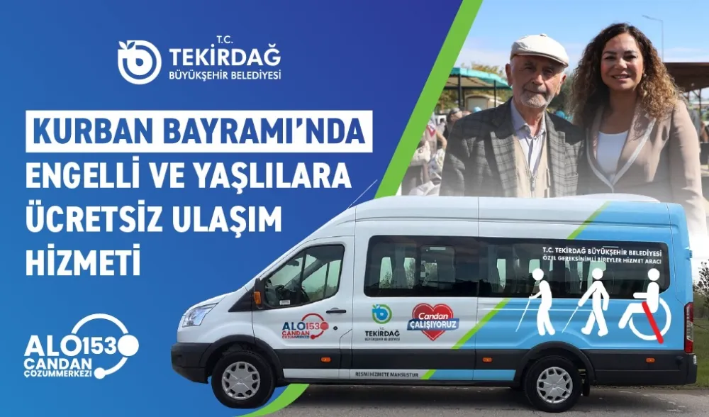 KURBAN BAYRAMI’NDA ENGELLİ VE YAŞLILARA ÜCRETSİZ ULAŞIM HİZMETİ