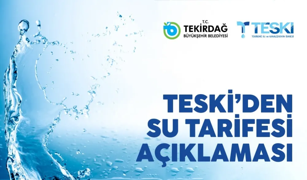TESKİ’DEN SU TARİFESİ AÇIKLAMASI