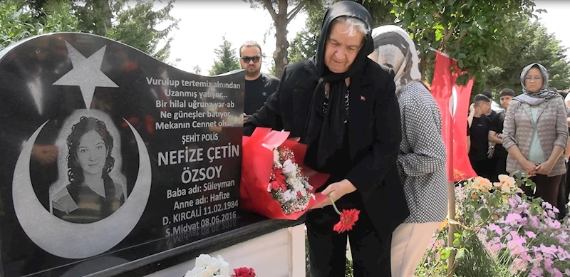 ŞEHİT POLİS MEMURU NEFİZE ÇETİN ÖZSOY KABRİ BAŞINDA DUALARLA ANILDI
