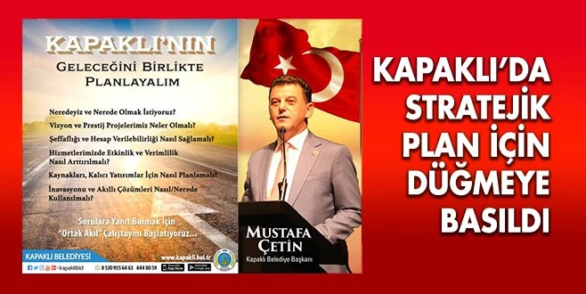 KAPAKLI`DA STRATEJİK PLAN İÇİN DÜĞMEYE BASILDI