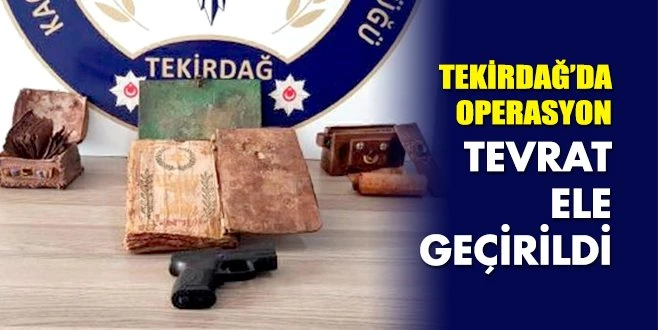 TEKİRDAĞ`DA TEVRAT OPERASYONU