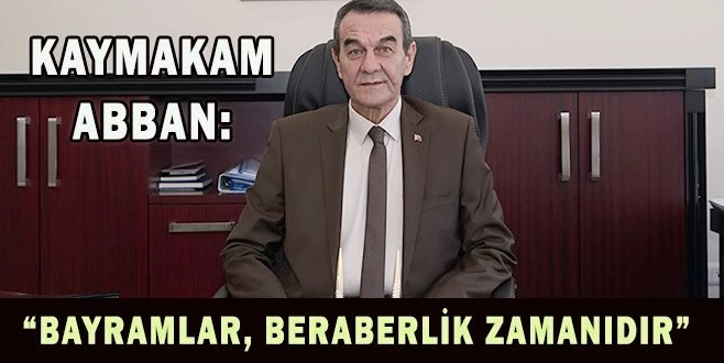 KAYMAKAM ABBAN: 
