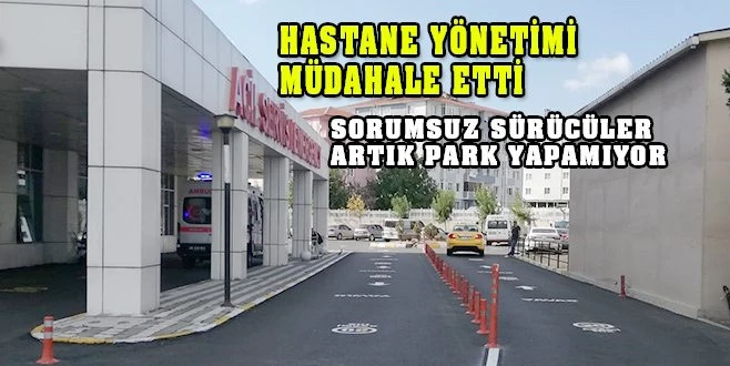 HASTANE YÖNETİMİ MÜDAHALE ETTİ