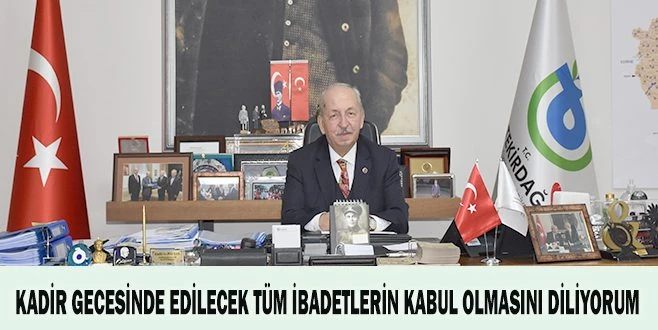 BAŞKAN ALBAYRAK`DAN KADİR GECESİ MESAJI
