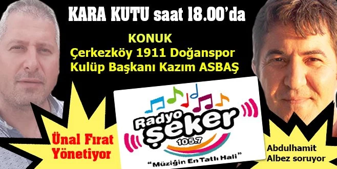 KAZIM ASBAŞ RADYO ŞEKER`DE