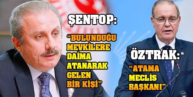 ŞENTOP ATAMA MECLİS BAŞKANI DİYEN ÖZTRAK`A SERT ÇIKTI!