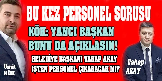 YANCI BAŞKAN PERSONEL KIYIMINA BAŞLADI!