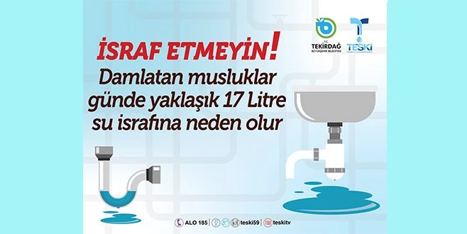 DAMLATAN MUSLUK GÜNDE 17 LİTRE SU İSRAFINA YOL AÇIYOR