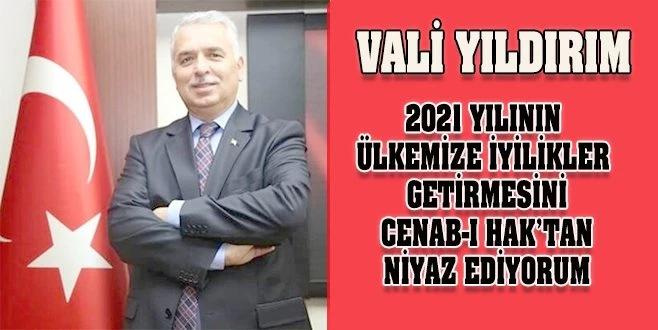 VALİ YILDIRIM?IN YENİ YIL MESAJI