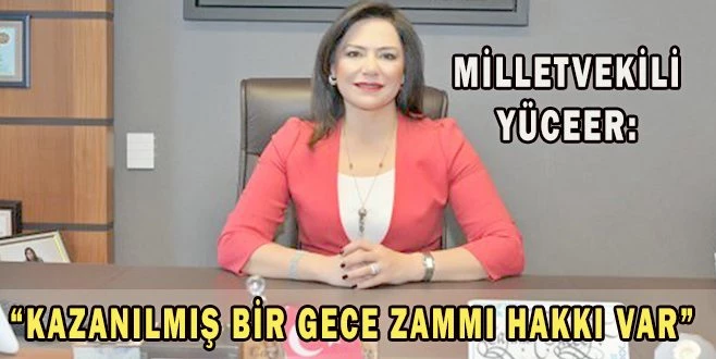 CHP?Lİ YÜCEER, ? YÜZDE 35 MESAİ ZAMMI, SAĞLIK İŞÇİSİNİN KAZANILMIŞ HAKKIDIR?