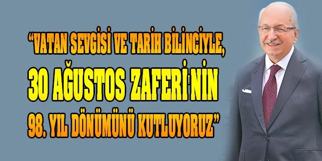 BAŞKAN ALBAYRAK`TAN ZAFER BAYRAMI MESAJI