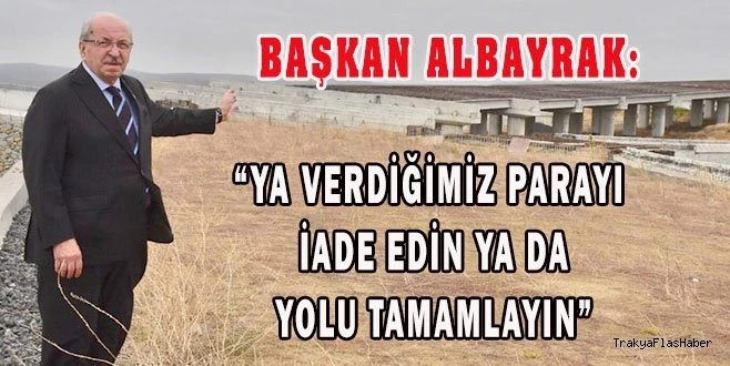 BAŞKAN ALBAYRAK BİTMEYEN YOL İÇİN ÇAĞRIDA BULUNDU