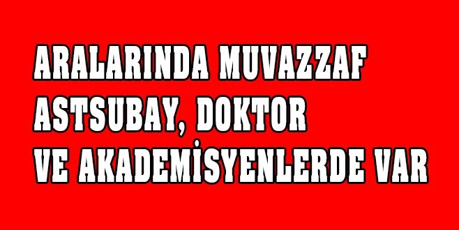 FETÖ?NÜN MAHREM YAPILANMASINA YÖNELİK OPERASYON 