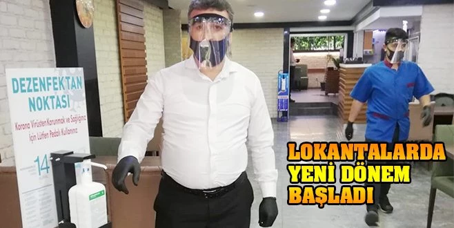 LOKANTALARDA YEN İDÖNEM: HER MASADA KOLONYA HER KÖŞEDE DEZENFEKTAN...