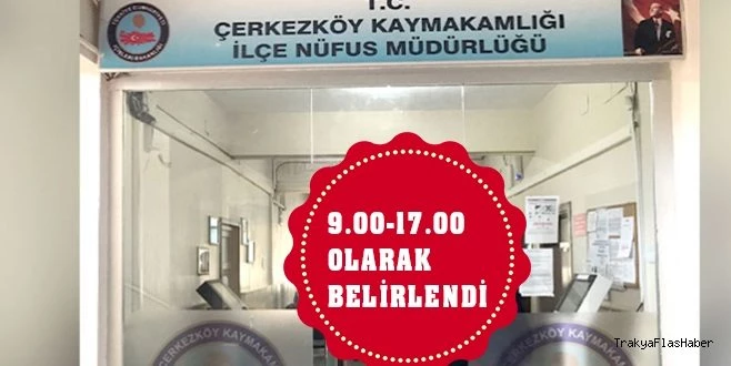 NÜFUS MÜDÜRLÜĞÜNDE ÇALIŞMA SAATİ DEĞİŞİKLİĞİ