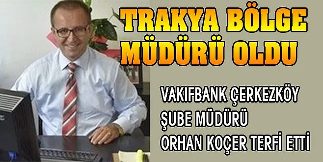 VAKIFBANK BÖLGE MÜDÜRÜ OLDU