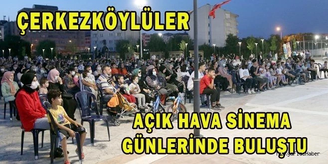 SİNEMASEVERLER AÇIK HAVA SİNEMA GÜNLERİNDE BULUŞTU