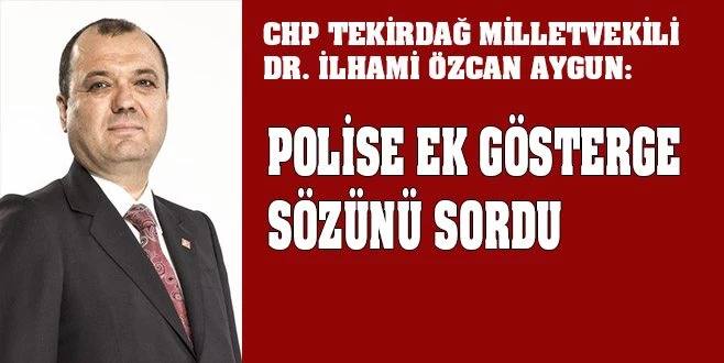 POLİSE 3600 ÖNERGE SÖZÜNÜ TUTACAK MISINIZ?